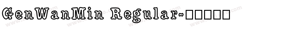 GenWanMin Regular字体转换